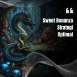 Sweet Bonanza Strategi Optimal